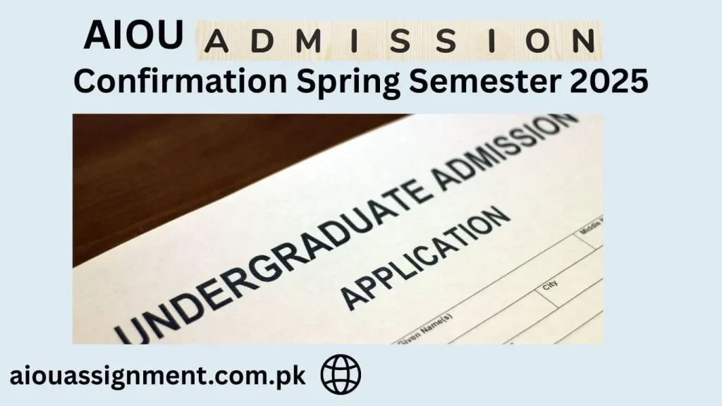 AIOU Admission Confirmation Spring Semester 2025 2 AIOU Admission Confirmation Spring Semester 2025